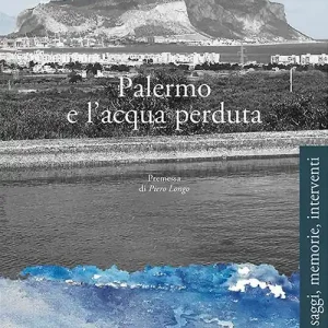 Offerta Lampo Palermo e l‘acqua perduta