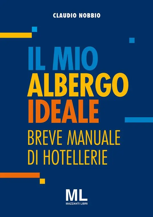 Acquista Ora Il mio albergo ideale. Breve manuale di hotellerie