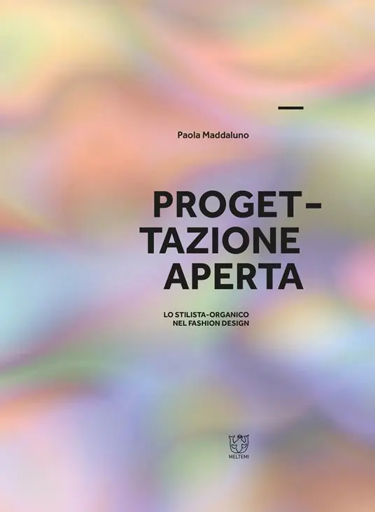 Scelto Dai Clienti Progettazione aperta. Lo stilista-organico nel fashion design. Ediz. a colori
