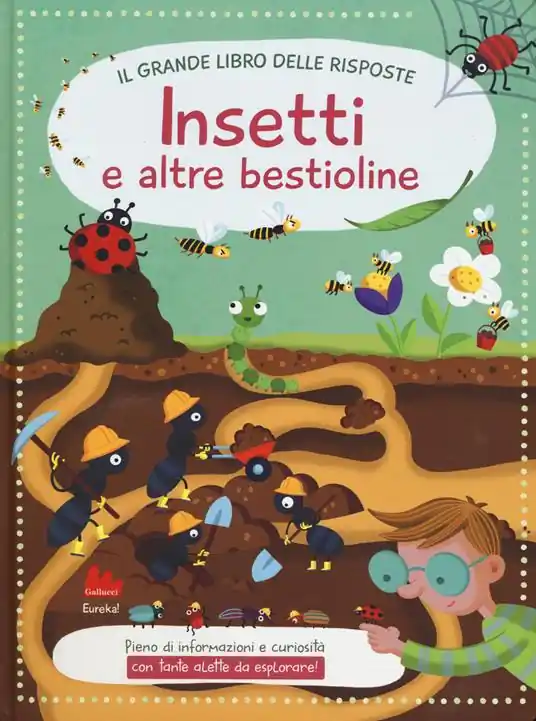 Insetti e altre bestioline. Il grande libro delle risposte. Ediz. a colori Professionale