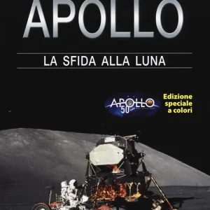 Apollo. La sfida alla luna. Ediz. speciale Novità