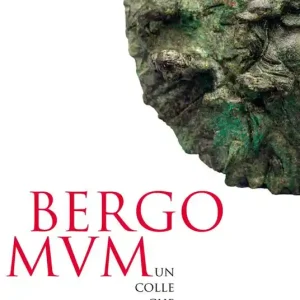 Bergomum. Un colle che divenne città. Catalogo della mostra (Bergamo, 16 febbraio-19 maggio 2019) Più Venduto
