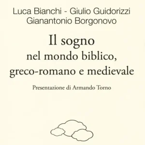 Non Perdere Il sogno nel mondo biblico, greco-romano e medievale