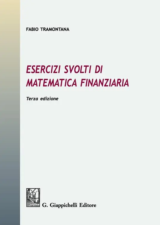Offerta Speciale Esercizi svolti di matematica finanziaria
