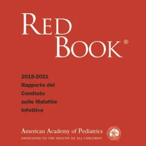Red book 2018-2021. 31º rapporto del Comitato sulle malattie infettive Super Prezzo