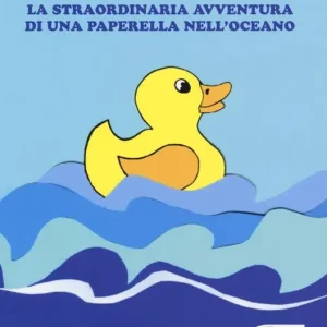 La straordinaria avventura di una paperella nell‘oceano Vendita Finale