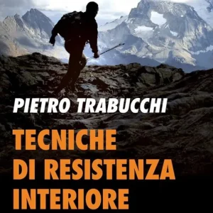 Tecniche di resistenza interiore. Sopravvivere alle crisi con la resilienza Miglior Prezzo
