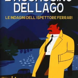Di Tendenza L‘ assassino del lago. Le indagini dell‘ispettore Ferrari