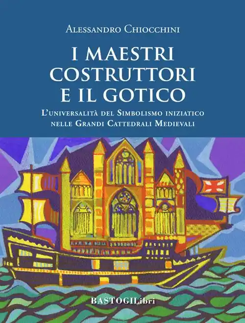 Popolare I maestri costruttori e il gotico. L‘universalità del simbolismo iniziatico nelle grandi cattedrali medievali. Nuova ediz.