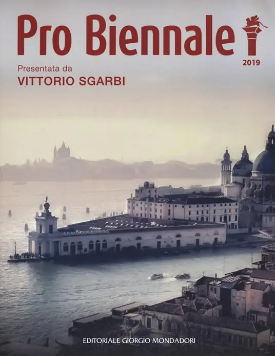 Offerta Pro Biennale 2019. Presentata da Vittorio Sgarbi. Ediz. a colori