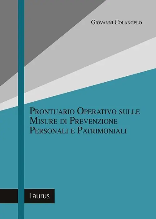 Prontuario operativo sulle misure di prevenzione personali e patrimoniali Esclusivo