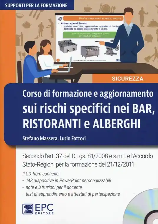 Corso di formazione e aggiornamento sui rischi specifici nei bar, ristoranti e alberghi. Con CD-ROM Offerta Lampo