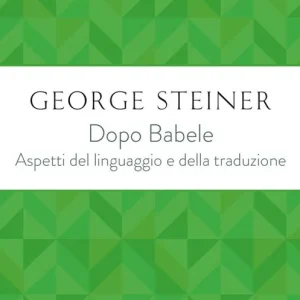 Compra Adesso Dopo Babele. Aspetti del linguaggio e della traduzione