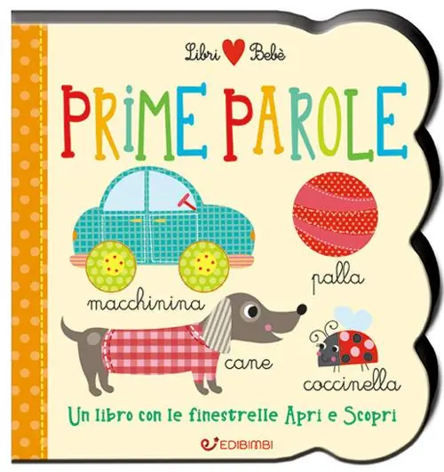Prime parole. Un libro con le finestrelle apri e scopri. Libri bebè. Ediz. a colori Miglior Prezzo
