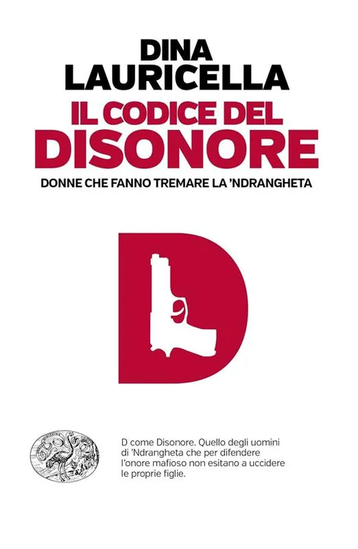 Il codice del disonore. Donne che fanno tremare la ‘ndrangheta Professionale