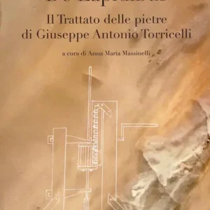 Prezzo Scontato De lapidibus. Il trattato delle pietre di Giuseppe Antonio Torricelli