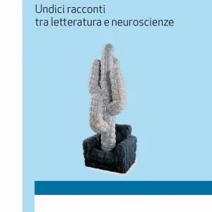 La cura. Undici racconti tra letteratura e neuroscienze Promo Stagionale