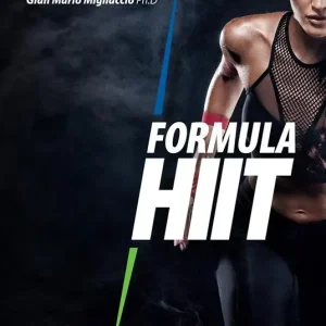 Acquista Ora Formula HIIT. L‘allenamento ad alta intensità per sport e fitness. Ediz. ampliata