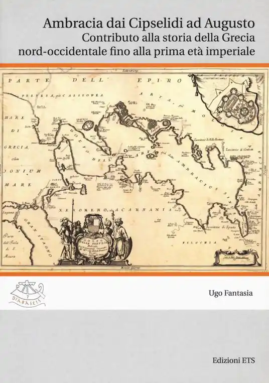 Ambracia dai Cipselidi ad Augusto. Contributo alla storia Professionale