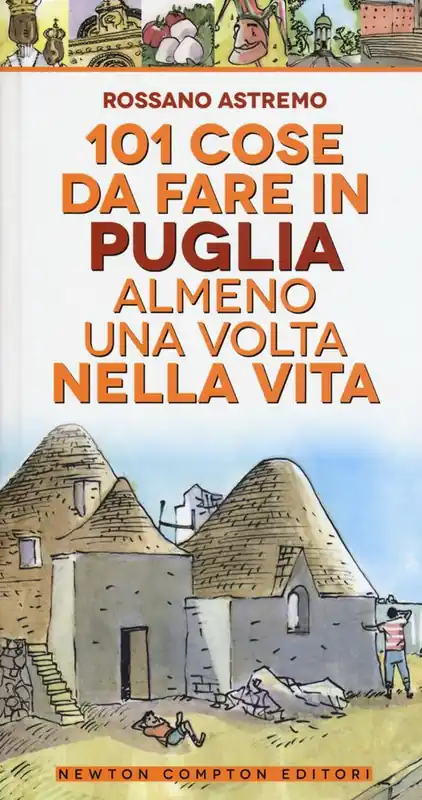 101 cose da fare in Puglia almeno una volta nella vita Prezzo Di Fabbrica