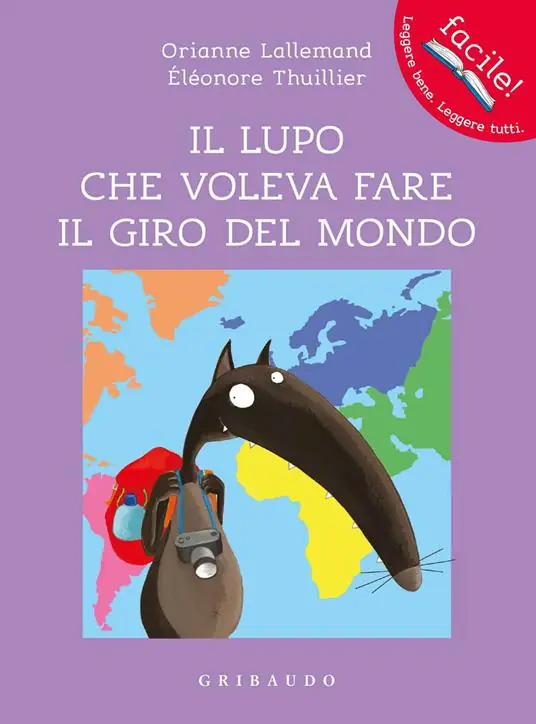 Il lupo che voleva fare il giro del mondo. Amico lupo. Ediz. a colori Offerta Lampo