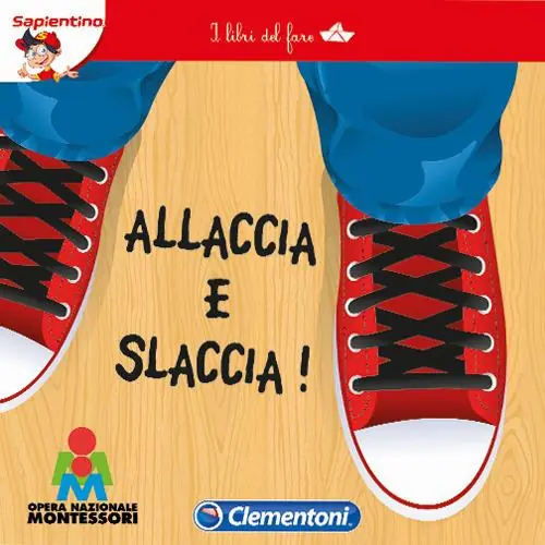 Direttamente Dal Produttore Allaccia e slaccia. I libri del fare. Ediz. illustrata