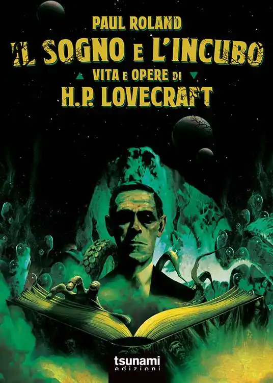 Il sogno e l‘incubo. Vita e opere di H. P. Lovercraft Subito Disponibile