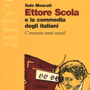 Affare Ettore Scola e la commedia degli italiani. C‘eravamo tanto amati?