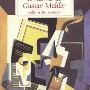 Il ritorno di Gustav Mahler e altri scritti musicali Promo Stagionale