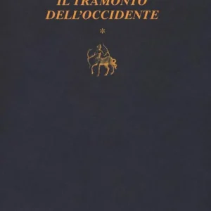 Occasione Imperdibile Il tramonto dell‘Occidente. Vol. 1