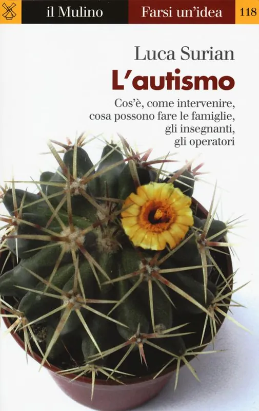 Non Perdere L‘ autismo. Conoscerlo e affrontarlo