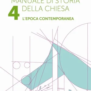 Occasione Imperdibile Manuale di storia della Chiesa. Vol. 4 L‘epoca contemporanea. Dalla Rivoluzione francese al Vaticano II e alla sua recezione (1789-2022)