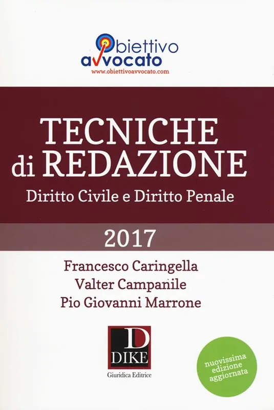 Scelto Dai Clienti Tecniche di redazione. Diritto civile e diritto penale. Nuova ediz.
