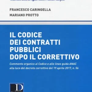 Commentario al codice dei contratti pubblici dopo il correttivo 2017 Soddisfatti O Rimborsati