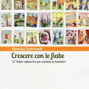 Crescere con le fiabe. 27 fiabe classiche per parlare ai bambini Esclusivo
