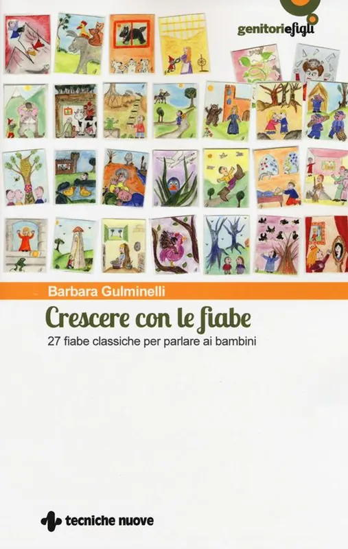 Crescere con le fiabe. 27 fiabe classiche per parlare ai bambini Esclusivo