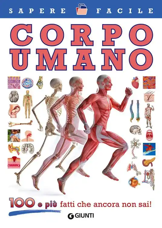 Professionale Corpo umano. 100 e più fatti che ancora non sai!