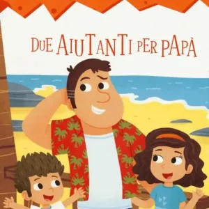 Due aiutanti per papà. Lettori in gamba. Ediz. a colori. Con App per tablet e smartphone Prezzo Scontato
