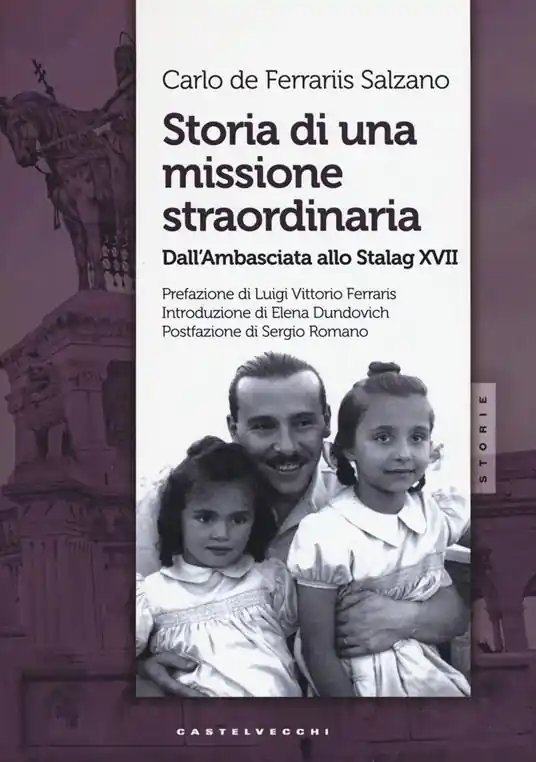 Storia di una missione straordinaria. Dall‘ambasciata allo Stalag XVII Acquista Ora
