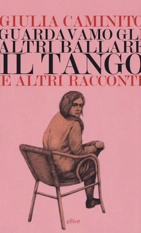 Guardavamo gli altri ballare il tango e altri racconti Ordina Subito