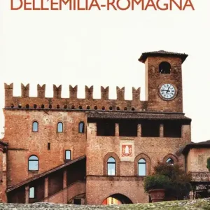 35 borghi imperdibili dell‘Emilia-Romagna Saldi