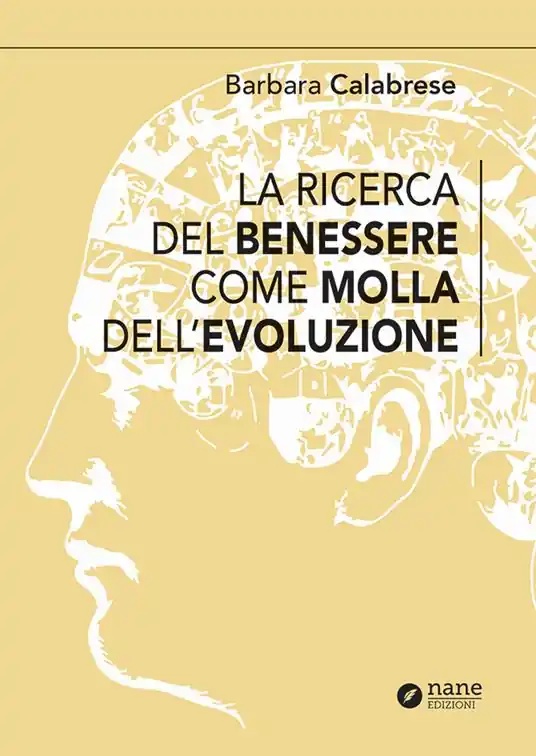 La ricerca del benessere come molla dell‘evoluzione Consegna Rapida