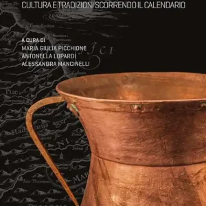 Professionale Luoghi e genti d‘Abruzzo. Cultura e tradizioni scorrendo il calendario