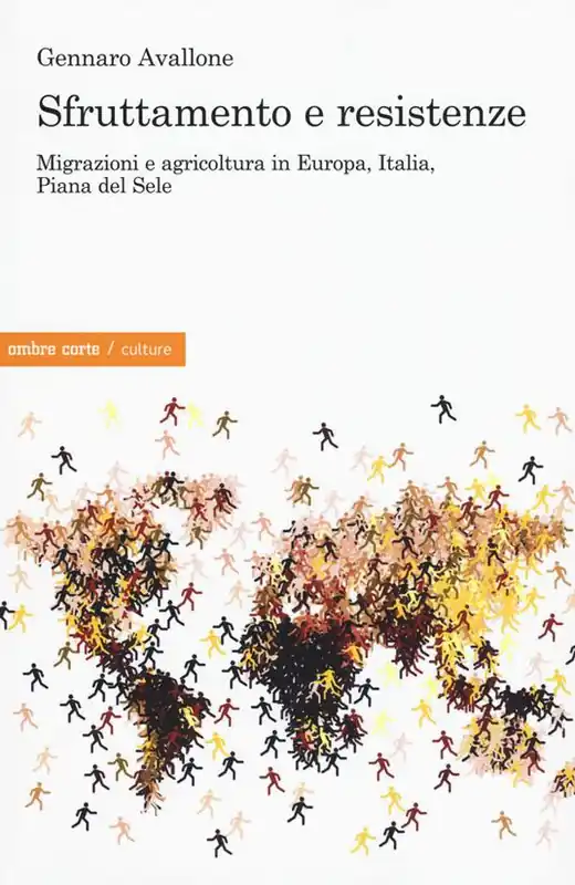Sfruttamento e resistenze. Migrazioni e agricoltura in Europa, Italia, Piana del Sole Solo Oggi