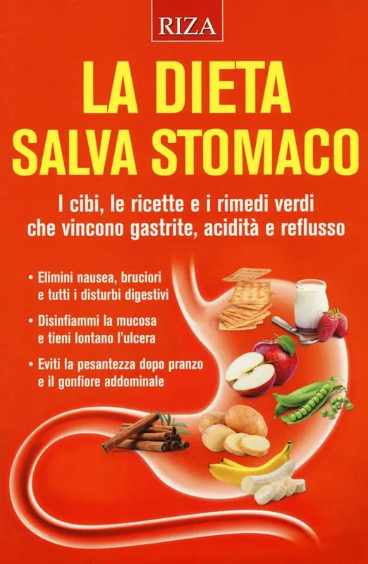 La dieta salva stomaco. I cibi, le ricette e i rimedi verdi che vincono gastrite, acidità e reflusso Professionale