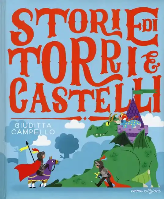 Storie di torri e castelli. Ediz. a colori Vendita Finale