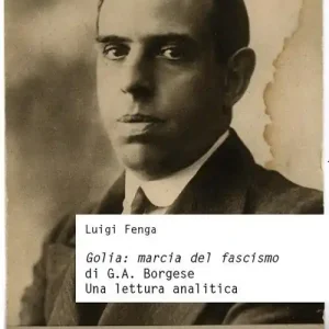 Novità Golia marcia del fascismo di G.A. Borgese. Una lettura analitica