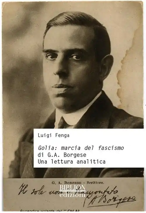 Novità Golia marcia del fascismo di G.A. Borgese. Una lettura analitica