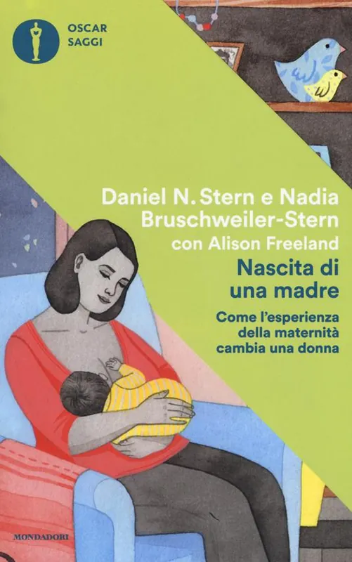 Nascita di una madre. Come l‘esperienza della maternità cambia una donna Ultimissimo Modello