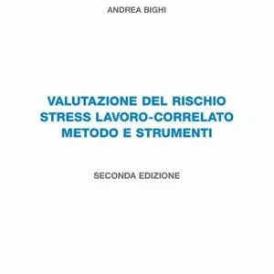 Valutazione del rischio stress lavoro-correlato metodo e strumenti. Con Contenuto digitale per download Di Tendenza